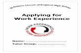 Applying for Work Experience - St Aidan's · A reminder of Why Work Experience is so important and what’s in it for you A Work Experience Placement Form which needs to be FULLY