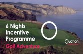 6 Nights Incentive Programme - Ovation DMCovationdmc.com/wp-content/uploads/2017/08/Golf-Adventure-6-night… · Delectable food and a great night out are always on the menu. Country