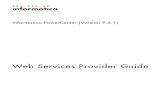 Web Services Provider Guide - Informatica · PDF file Informatica, Informatica Platform, Informatica Data Services, PowerCenter, PowerCenterRT, PowerCenter Connect, PowerCenter Data