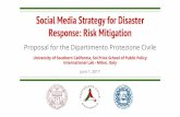 Social Media Strategy for Disaster Response: Risk Mitigation · 2020-06-06 · Social Media Strategy for Disaster Response: Risk Mitigation Proposal for the Dipartimento Protezione