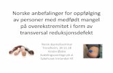 Retningslinje for oppfølging av personer med reduksjonsdeformitet på … · 2019-01-03 · Norske anbefalinger for oppfølging av personer med medfødt mangel på overekstremitet