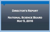 Director’s Report National Science Board May 5, 2016 · 5/5/2016  · The first NSF INCLUDES solicitation aims to fund appro對ximately 40 Design and Development Launch Pilots at