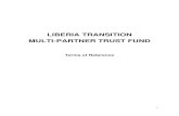 LIBERIA TRANSITION MULTI-PARTNER TRUST FUND€¦ · the drafting of the Transition Law, required to guide the administrative transition, and institutionalize the efficient handover