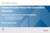 Additional Canada Pension Plan Sustainability … › Eng › Docs › jcm20190410.pdfAdditional Canada Pension Plan Sustainability Regulations Presentation to McGill Desautels Faculty