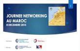 JOURNEE NETWORKING AU MAROC - CCIMPLa position géographique du Maroc le place comme un carrefour d’éhanges. Situé à ... référencement de partenaires. ... d'information, de