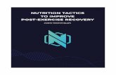 Nutrition tactics to improve · Nutrition tactics to improve post-exercise recovery DISSERTATION To obtain the degree of Doctor at Maastricht University, on the authority of the Rector