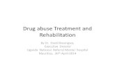 Drug abuse Treatment and Rehabilitation - uom.ac.mu › MedicalUpdate › images › files... · • Drug abuse now a public health problem • UNODC reports increasing abuse Globally