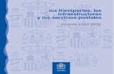 los transportes, las infraestructuras y los servicios postales · 3 Prólogo El Informe Anual sobre los Transportes, las Infraestructuras y los Servicios Postales —2009—, que