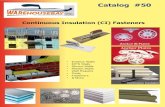 Continuous Insulation (CI) Fasteners - Warehouse Bay › images › Catalog50March2015.pdf · Continuous Insulation (CI) Fasteners Continuous Insulation. Welcome to the Warehouse