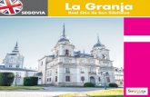 La Granja - Segovia. Turismo€¦ · La Granja de San Ildefonso PUBLISHED BY Prodestur Segovia Turismo C/ San Francisco, 32 - 40001 Segovia Tel. 921 466 070 info@prodestursegovia.es