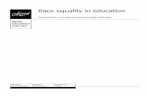 Race equality in education - Archive equality in education...Race equality in education - good practice in schools and local education authorities 3 such behaviour, which was plainly