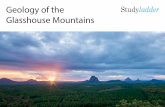 Geology of the Glasshouse Mountains - Studyladder · Geology of the Glasshouse Mountains. Millions of years ago, the surface of the Earth looked very di˜erent to the way it does