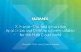 Xi Frame -the next generation Application and Desktop ...passport.exclusive-networks.it/upload/workdoc/... · Frame Desktop as a Service Launchpad LaunchPad-User interface •Start
