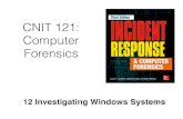 CNIT 121: Computer Forensics  › 121 › lec16 › ch12a.pdf · PDF file

Forensics 12 Investigating Windows Systems. NTFS and File System Analysis. NTFS and FAT