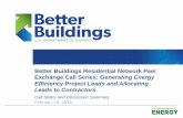 Better Buildings Residential Network Peer Exchange Call ... › sites › prod › files › 2015 › 08 › f26 › Discussi… · Opening Poll #1: Lead Generation What approaches
