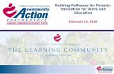 Building Pathways for Parents: Innovation for Work and ......Building Pathways for Parents: Innovation for Work and Education February 13, 2019. THE PROMISE OF ... •Postsecondary