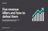 Five revenue killers and how to defeat them...Revenue killer 1 Five revenue killers and how to defeat them The quarterly business review is looming, and you haven t hit your quota.