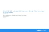 Installation and Upgrade Guide - dellemc.com · vCloud Director Data Protection Extension 18.2 Installation and Upgrade Guide 3. Deploy nodes with an existing RabbitMQ (AMQP) configuration