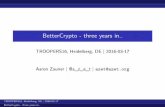 BetterCrypto - three years in.. · 2019-09-03 · BetterCrypto-threeyearsin.. TROOPERS16,Heidelberg,DE|2016-03-17 AaronZauner|@a_z_e_t|azet@azet.org TROOPERS16, Heidelberg, DE | 2016-03-17