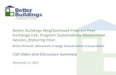Better Buildings Neighborhood Program Peer Exchange Call ... · PDF file Better Buildings Neighborhood Program Peer Exchange Call: Program Sustainability Mastermind Session, featuring