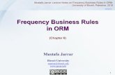 Frequency Business Rules in ORM - Jarrar · Frequency Business Rules in ORM Mustafa Jarrar: Lecture Notes on Frequency Business Rules in ORM. University of Birzeit, Palestine, 2018