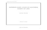 SUPERIOR COURT, STATE OF CALIFORNIA COUNTY OF LAKE · Superior Court, County of Lake 1 SUPERIOR COURT, STATE OF CALIFORNIA COUNTY OF LAKE LOCAL RULES Effective 1/1/2020 TABLE OF CONTENTS