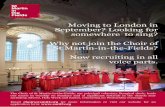 Moving to London in September? Looking for somewhere to ... · Moving to London in September? Looking for somewhere to sing? Why not join the Choir of St Martin-in-the-Fields? Now