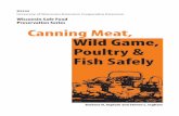 WisconsinSafeFood PreservationSeries CanningMeat, …...CANNING MEAT, GAME, POULTRY & FISH SAFELY 1 Forhighquality cannedmeat,wild game,poultryand fish,startwithhigh qualityingredients.Ifyoubutcher