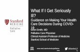 What If I Get Seriously Ill?med.stanford.edu › content › dam › sm › palliativecare › ...Making decisions about the health care you would want to receive if you become seriously