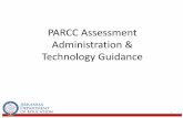 PARCC Assessment Administration & Technology Guidancedese.ade.arkansas.gov/public/userfiles/Learning... · will best prepare schools and districts for a successful transition to online