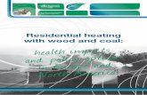 Residential heating with wood and coal - WHO/Europe€¦ · Residential heating with wood and coal is an important source of ambient (outdoor) air pollution; it can also cause substantial