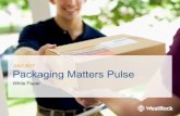 Packaging Matters Pulse - WestRock€¦ · Here is the good news: According to our Packaging Matters Pulse survey, 88%5 of consumers agree that brands are headed in the right direction