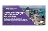 Cardiovascular polypill rationale, evidence, and progress · 2017-10-27 · 5) Study of interactions and effects on combination of drugs on physiological mechanisms 6) Studies on