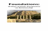 Foundations- 30 days of God's Perspective on Relationship… · Foundations: 30 Days of God’s Perspective on Relationship . ... biblically aligned place in your own heart. Some