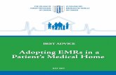 Adopting EMRs in a Patient’s Medical Homepatientsmedicalhome.ca/files/uploads/BAG_EMR_EN_Final... · 2018-12-13 · 2 Best Advice – Adopting EMRs in a Patient’s Medical HomeJUly