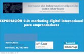 EXPORTACIÓN 2.0: marketing digital internacional para ...-4.pdfEXPORTACIÓN 2.0: marketing digital internacional para emprendedores Barcelona, 20/10/2015 martes 20 de octubre de 15