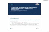 Evaluating Alignment of Arizona ELP Standards to State Achievement Assessment · 2017-06-28 · Evaluating Alignment of Arizona ELP Standards to State Achievement Assessment Kate