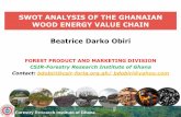 SWOT ANALYSIS OF THE GHANAIAN WOOD ENERGY VALUE … › fileadmin › user_upload › gbep › ...SWOT ANALYSIS OF THE GHANAIAN WOOD ENERGY VALUE CHAIN Beatrice Darko Obiri FOREST