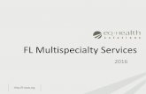 FL Multispecialty Servicesfl.eqhs.com/Portals/1/PowerPoints/Multispecialty... · Group Medicaid Provider Number as the rendering facility • Please note that in general, these PA#