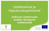 Verkkosivut ja hakukoneoptimointi - Jyväskylän yliopisto · Hyvät verkkosivut • Hyviltä sivuilta ihmiset löytävät etsimänsä • Yritys tarjoaa ratkaisun asiakkaan ongelmaan