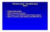 Wireless Nets –the MAC layer Part I - CS · CSMA (Carrier Sense Multiple Access) • CSMA: listen before transmit. If channel is sensed busy, defer transmission • Persistent CSMA: