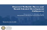Proposed Walkable Places and Transit-Oriented Development ... › planning › docs_pdfs › walkable_places... · The ordinances are very complicated. To help the general public,