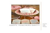 HAPPY TEACHERS DAY!!!liba.edu/wp-content/uploads/2018/08/TEACHERS-DAY-final-report.pdf · HAPPY TEACHERS DAY!!! FROM THE 360 TEAM “Teaching is a profession that teaches all ...