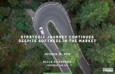 STRATEGIC JOURNEY CONTINUES DESPITE …...Statements in this presentation, which are not historical facts, such as expectations, anticipations, beliefs and estimates, are forward-looking