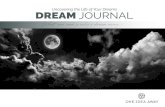 Uncovering the Life of Your Dreams - Amazon S3 · 2018-08-02 · DREAM JOURNALING In Uncovering the Life of Your Dreams, the lucid dreaming workshop presenter highly recommends keeping