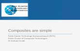 Composites are simple - Kompozyty - ... Service providers Equipment manufacturers and providers Polski Klaster Technologii Kompozytowych •Colaboration with international partners,