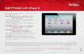 Setting up ipad 2 - Verizon Wireless · PDF file instructions in itunes to regISter and Sync iPad 2. • Sync with music, video and other content from your iTunes library and with