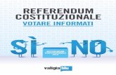 Referendum costituzionale - Votare informati · Camere, la riforma della Costituzione è stata sottoposta a un referendum confermativo, dopo le richieste presentate, tra il 19 aprile