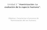 Unidad 1 “ Hominización: La evolución de la especie humana”. › images › ASIGNATURAS › SEPTIMO › HIST… · Cambios significativos •El proceso de hominización se caracterizó