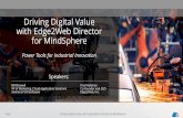 Driving Digital Value with Edge2Web Director for MindSphere · 2019-02-01 · Driving Digital Value with Edge2Web Director for MindSphere Welcome and Housekeeping Page 2 Webinar is